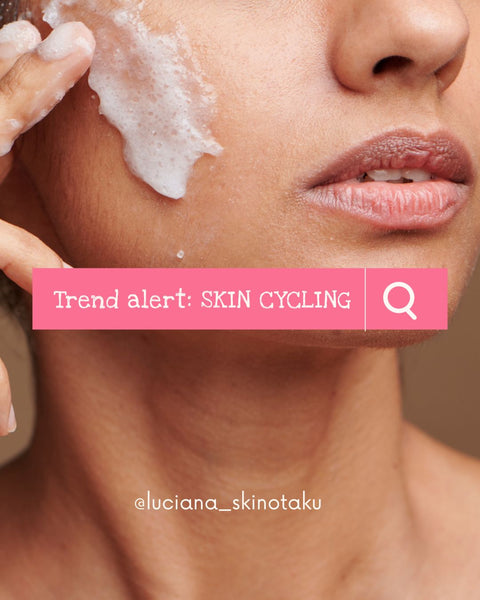 SKINCARE TREND: Skin Cycling